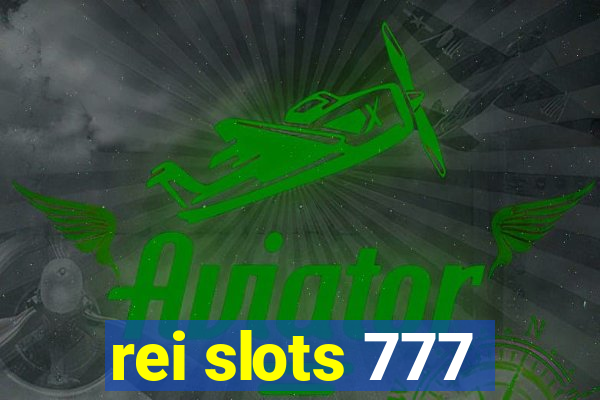 rei slots 777