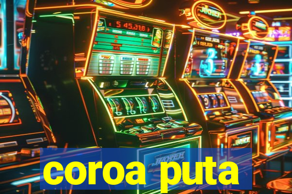 coroa puta