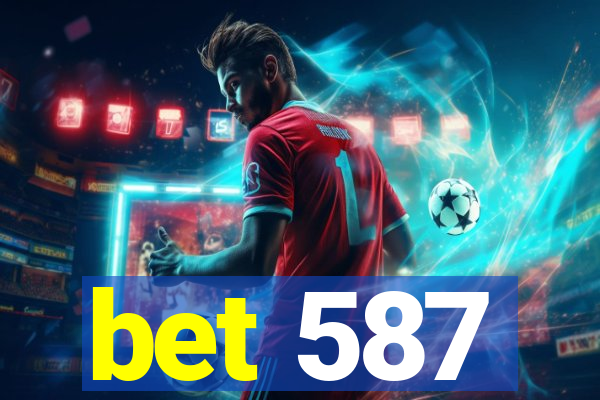 bet 587