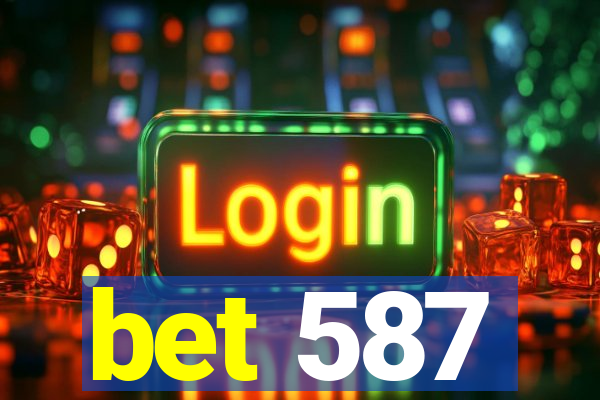bet 587