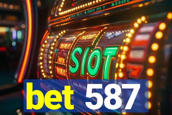 bet 587
