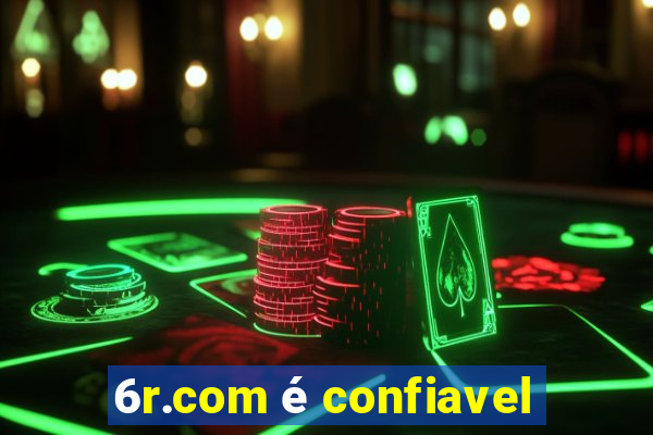 6r.com é confiavel