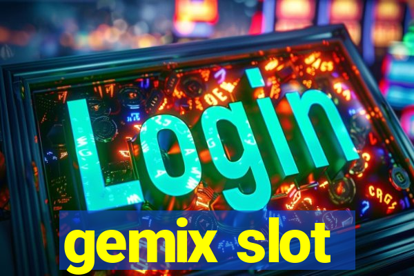 gemix slot