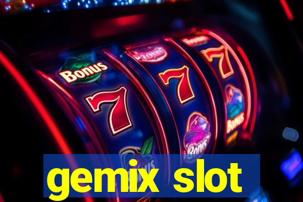 gemix slot
