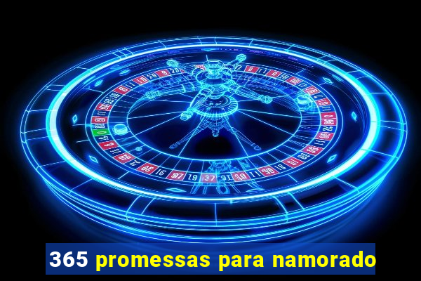 365 promessas para namorado