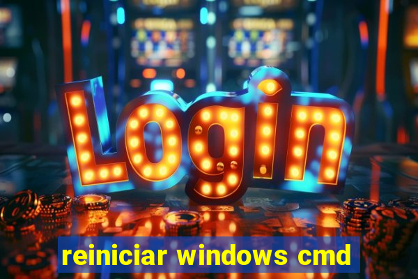 reiniciar windows cmd