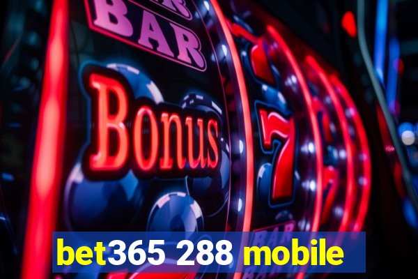 bet365 288 mobile