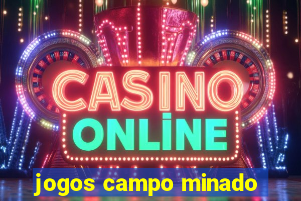 jogos campo minado