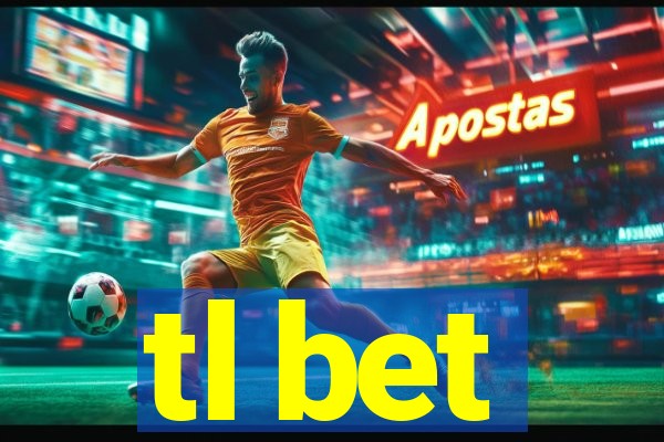 tl bet