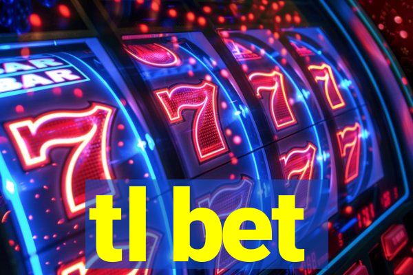 tl bet