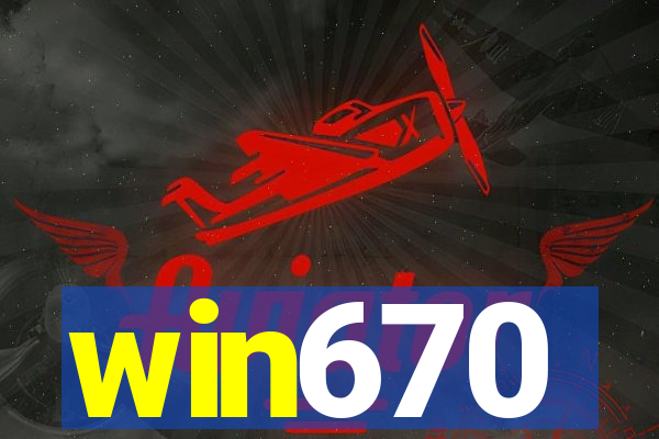 win670