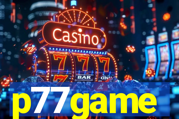 p77game