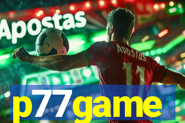 p77game