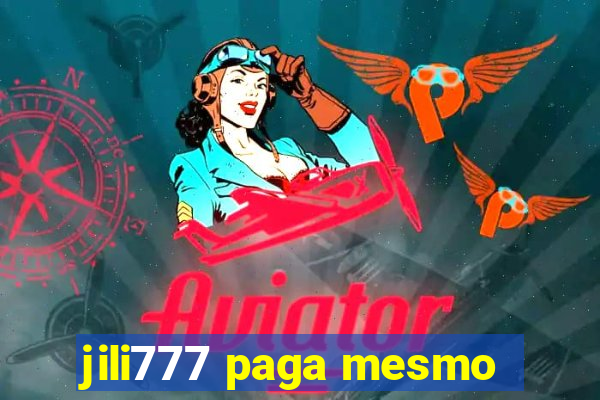 jili777 paga mesmo