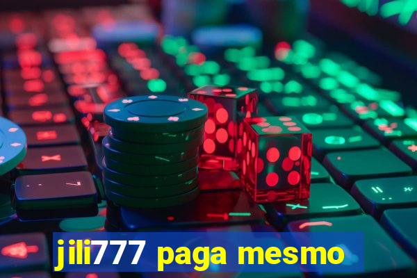 jili777 paga mesmo