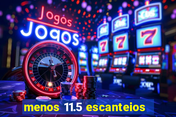 menos 11.5 escanteios