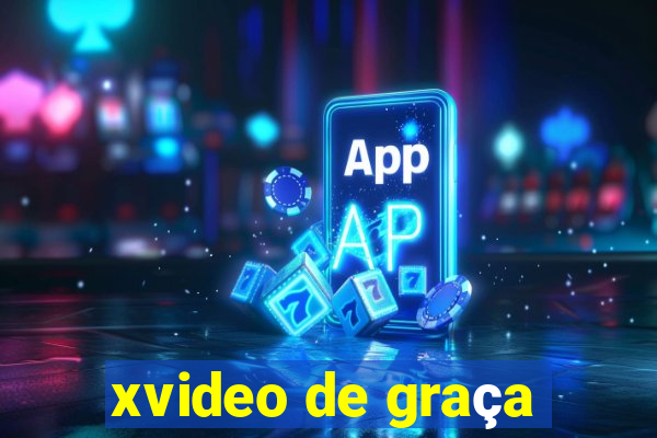 xvideo de graça