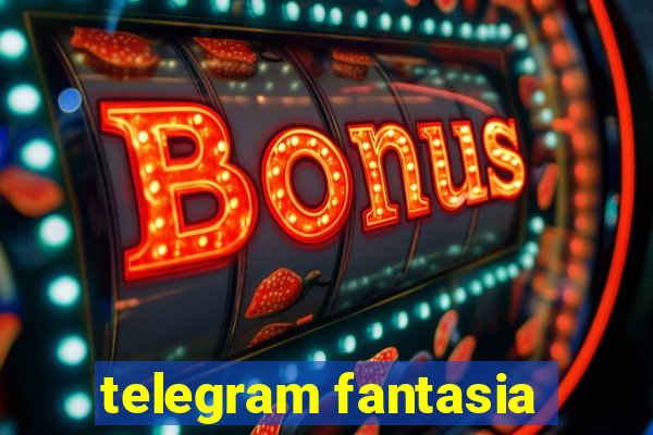 telegram fantasia