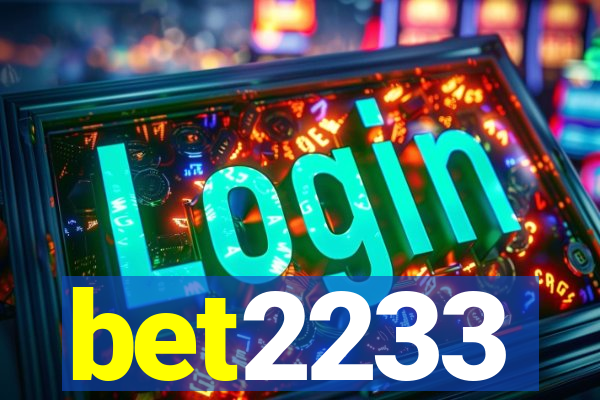 bet2233