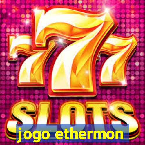 jogo ethermon