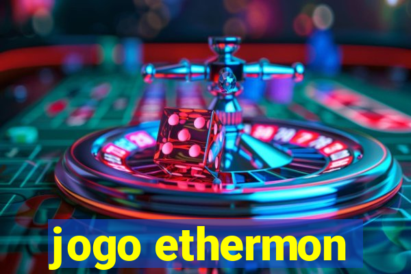 jogo ethermon