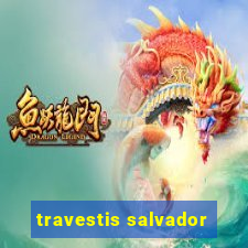 travestis salvador