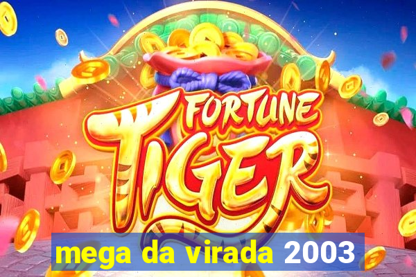 mega da virada 2003