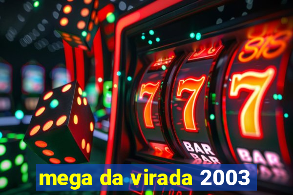 mega da virada 2003