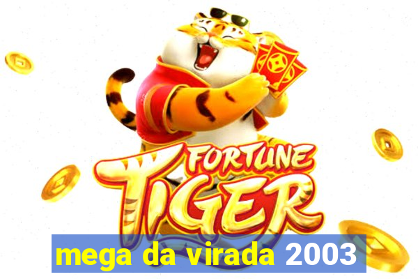 mega da virada 2003