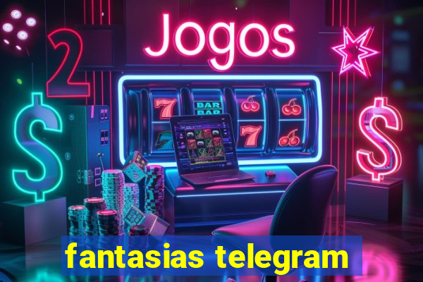 fantasias telegram