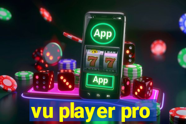 vu player pro