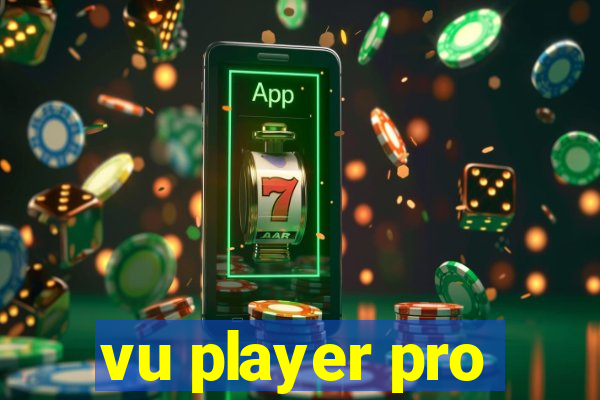 vu player pro