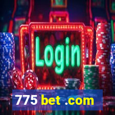 775 bet .com