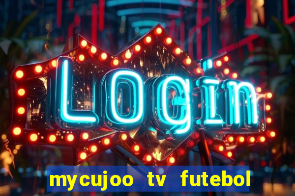 mycujoo tv futebol ao vivo