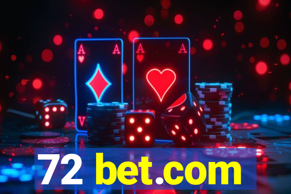 72 bet.com