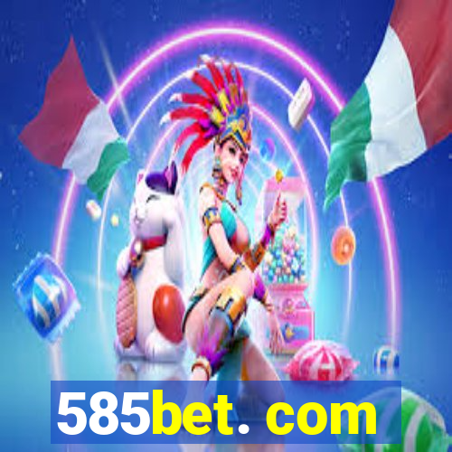 585bet. com