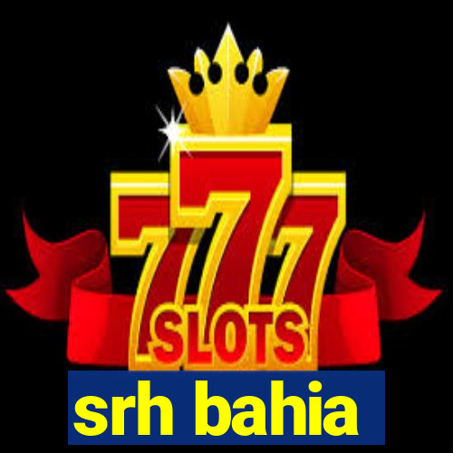 srh bahia