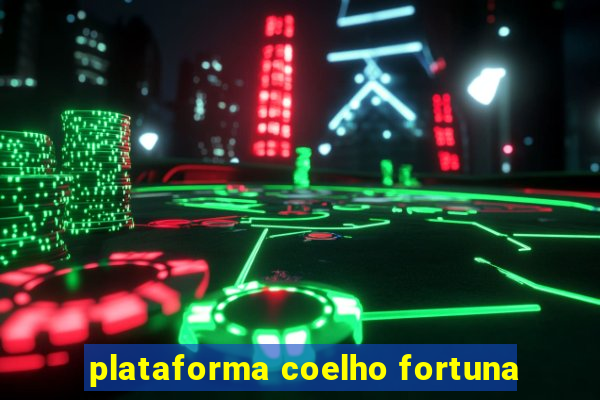 plataforma coelho fortuna
