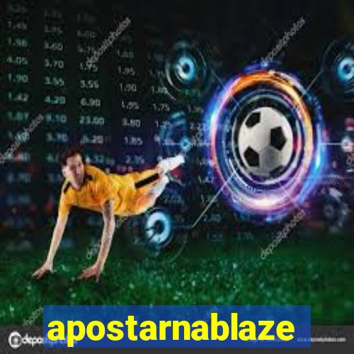 apostarnablaze