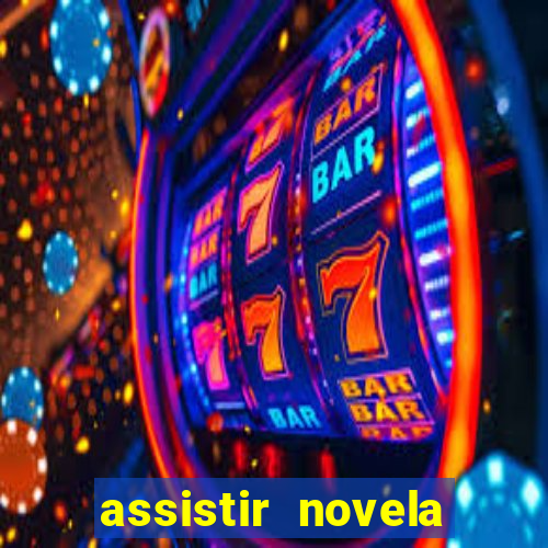 assistir novela alma gemea todos os capitulos