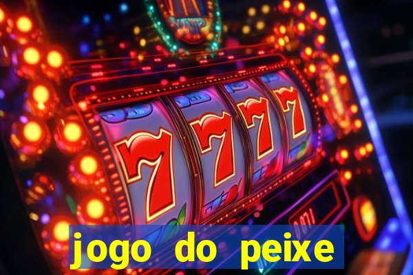 jogo do peixe ganhar dinheiro