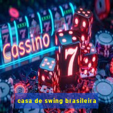 casa de swing brasileira