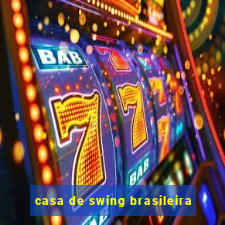casa de swing brasileira