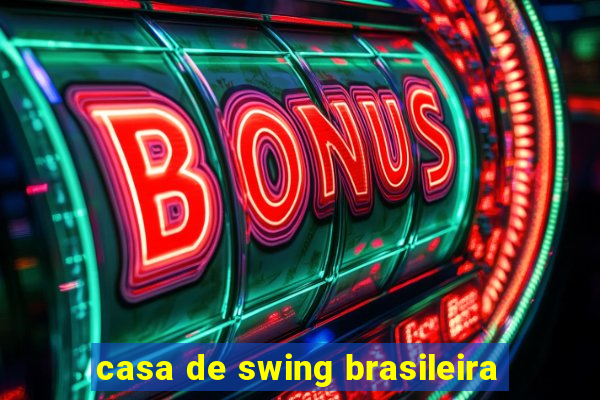 casa de swing brasileira