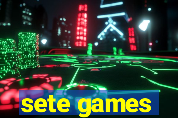 sete games