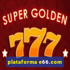 plataforma e66.com