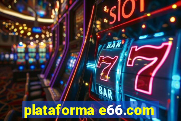 plataforma e66.com