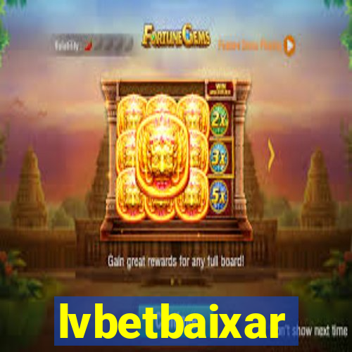 lvbetbaixar