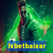lvbetbaixar