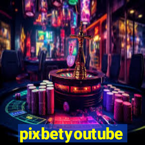 pixbetyoutube
